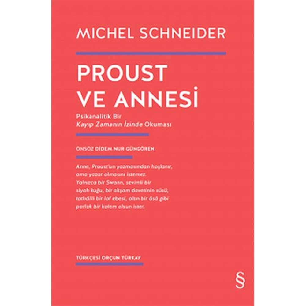 Proust ve Annesi Psikanalitik Bir Kayıp Zamanın İzinde Okuması