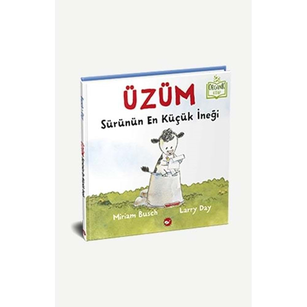 Üzüm, Sürünün En Küçük İneği