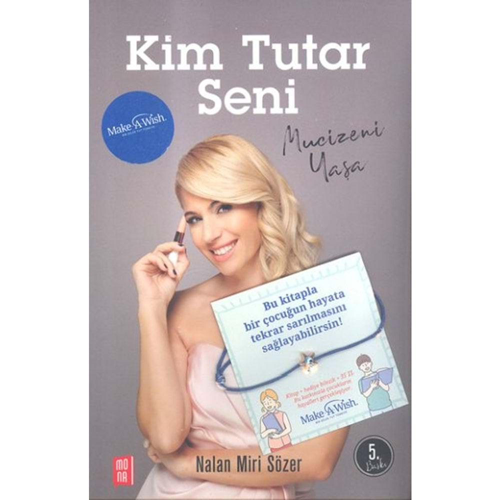 Kim Tutar Seni Mucizeni Yaşa