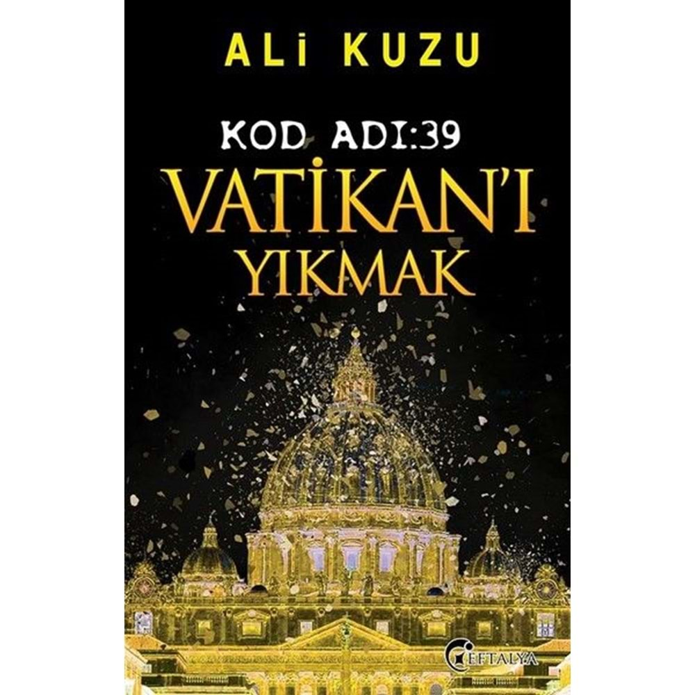 Kod Adı 39-Vatikan'ı Yıkmak