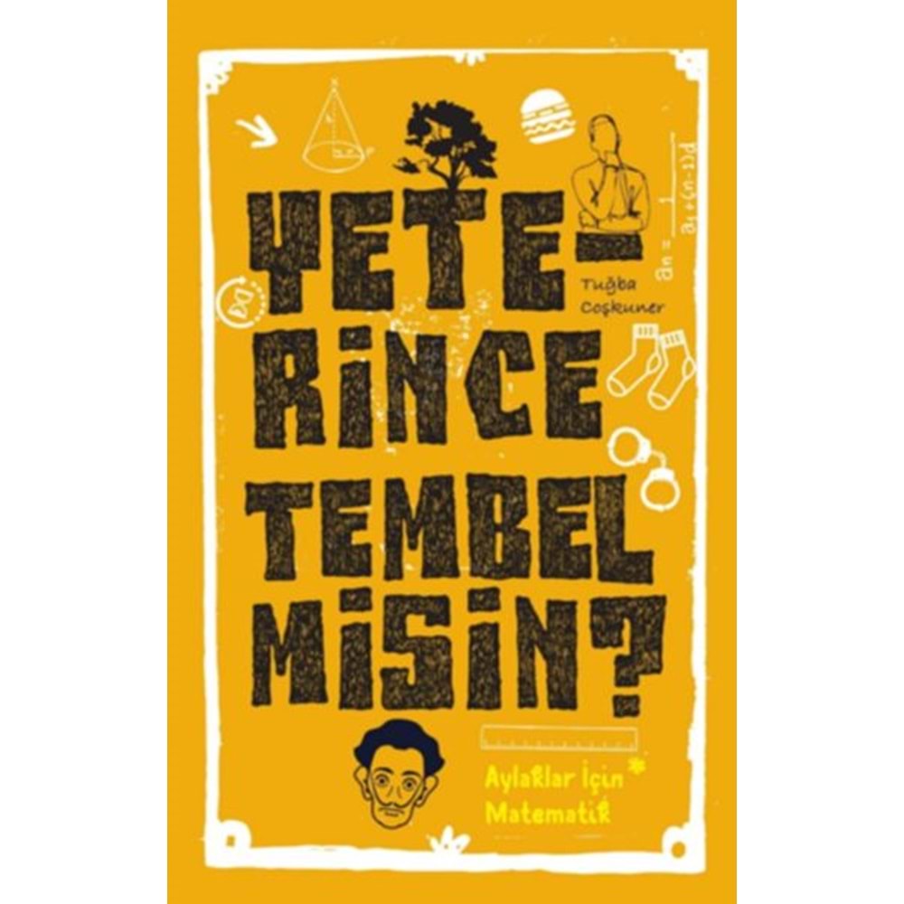 Yeterince Tembel misin