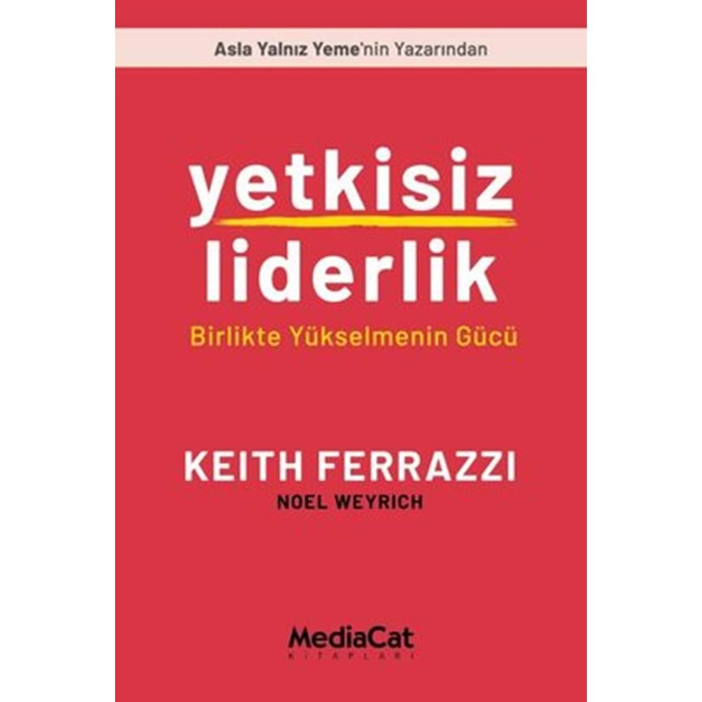 Yetkisiz Liderlik - Birlikte Yükselmenin Gücü