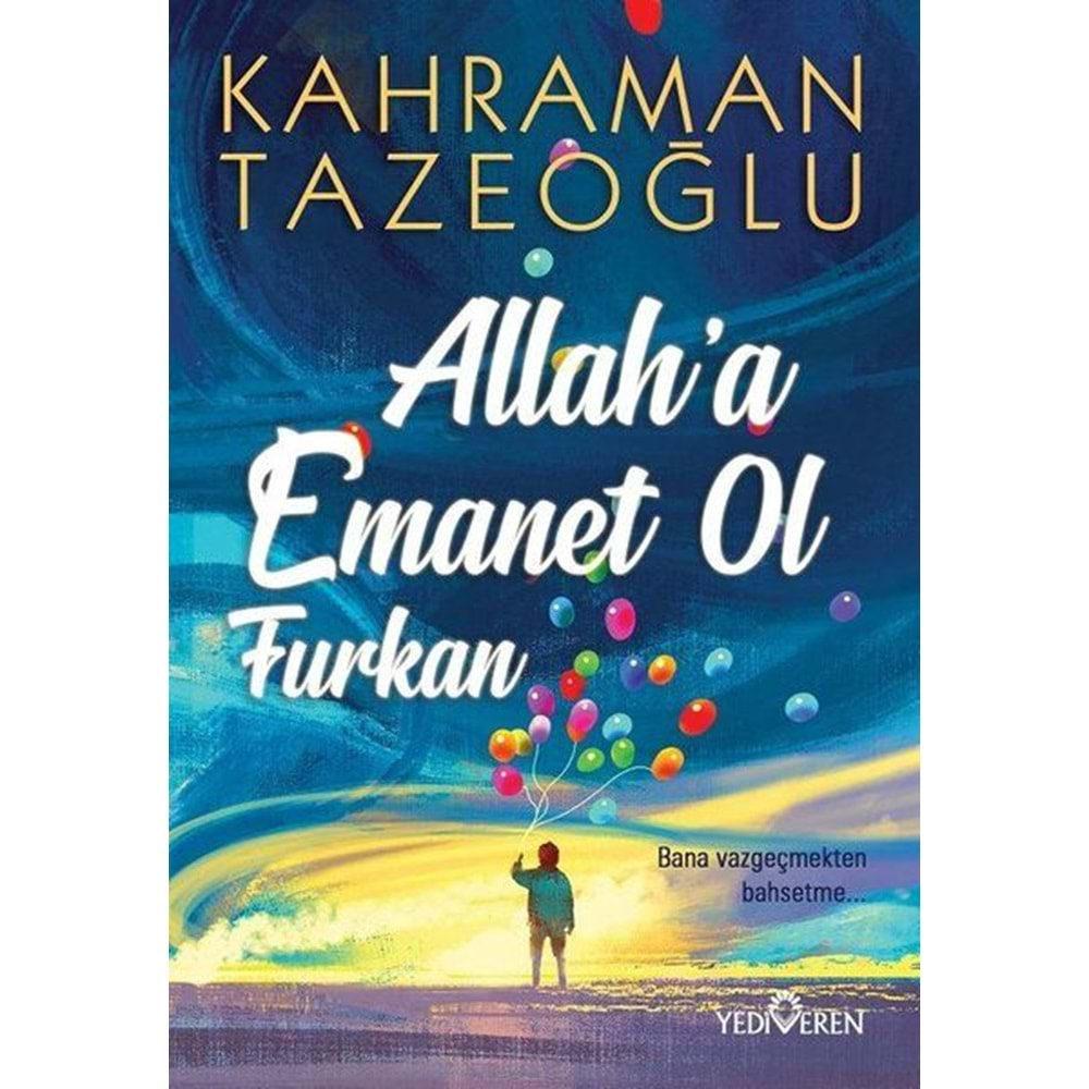 Allah'a Emanet Ol Furkan