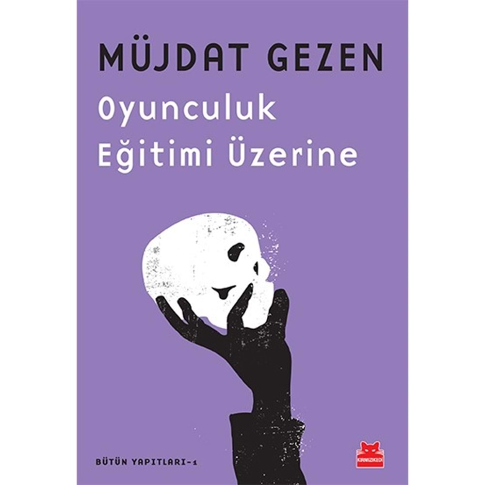 Oyunculuk Eğitimi Üzerine Bütün Yapıtları 1