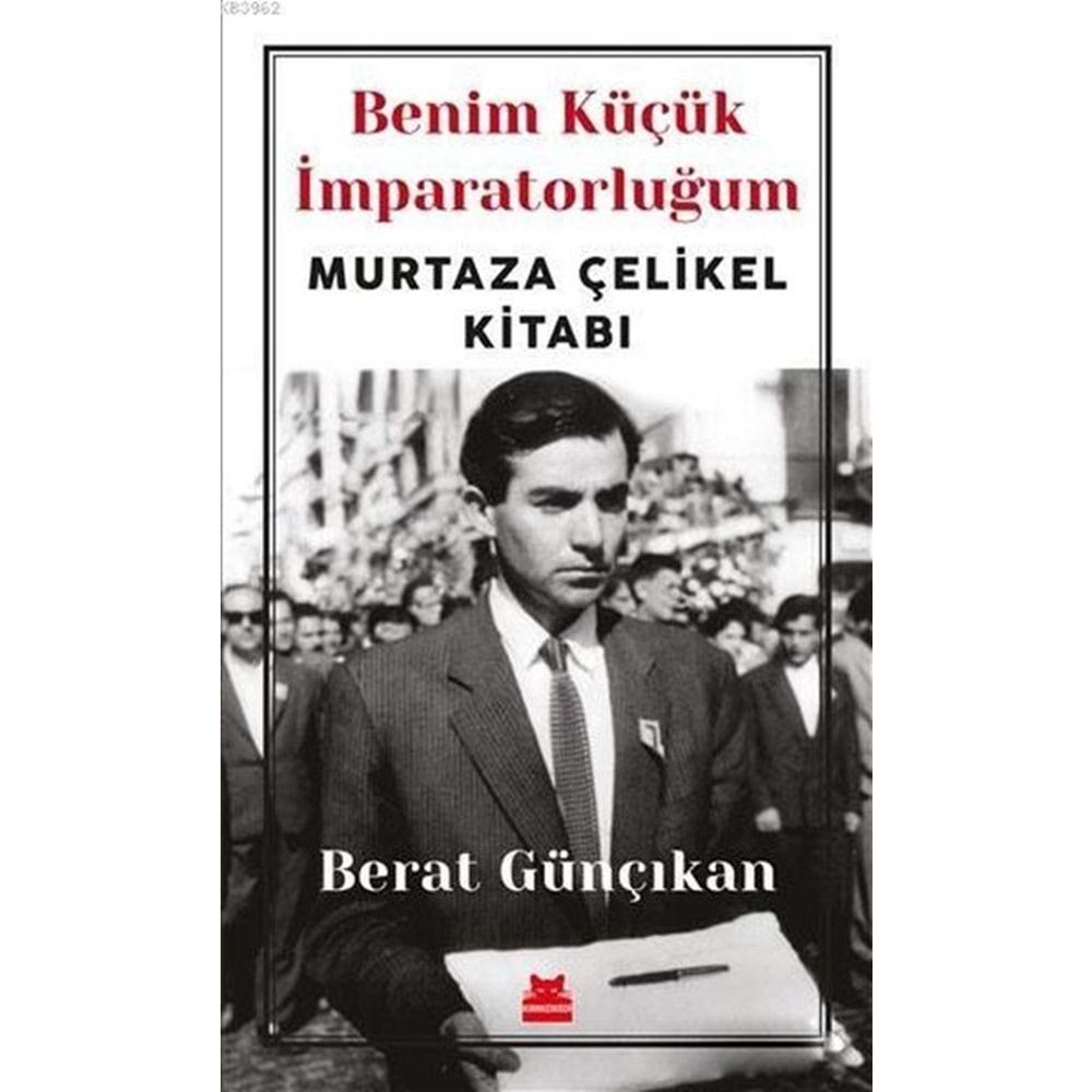 Benim Küçük İmparatorluğum Murtaza Çelikel Kitabı