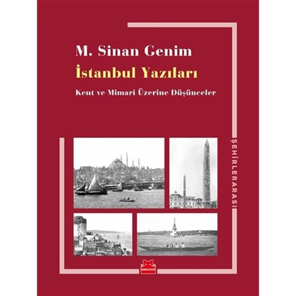 İstanbul Yazıları Kent ve Mimari Üzerine Düşünceler