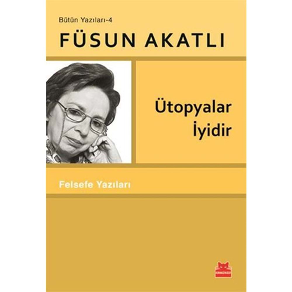 Ütopyalar İyidir Felsefe Yazıları
