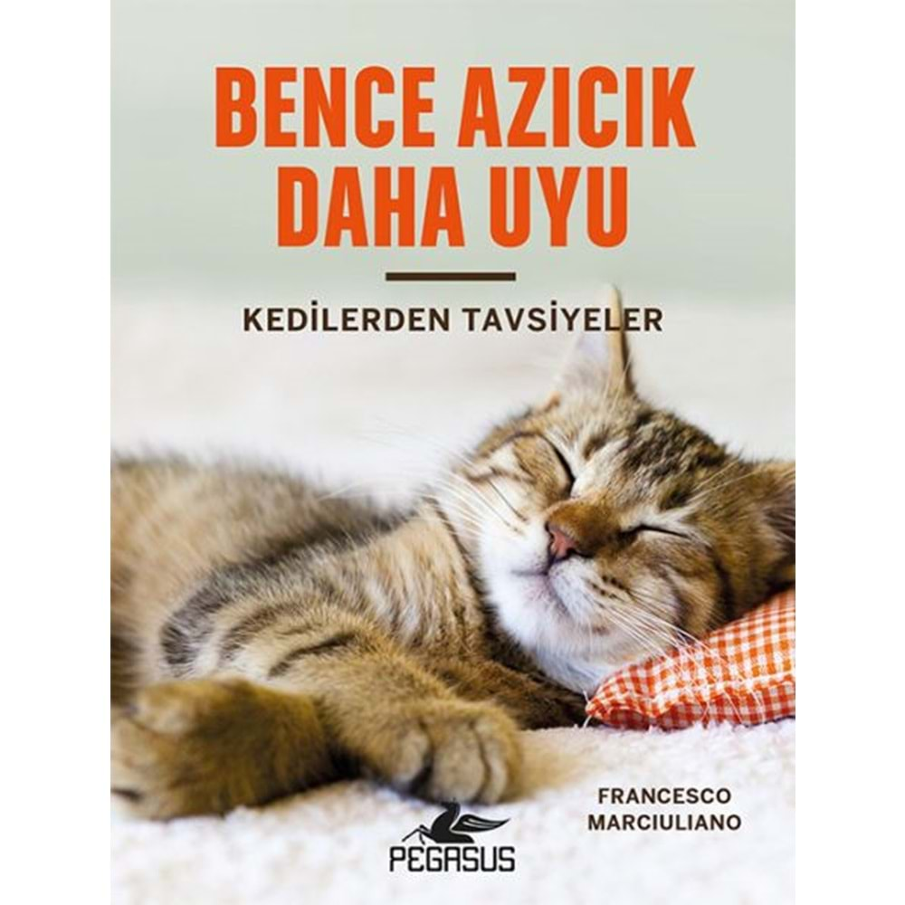 Bence Azıcık Daha Uyu Kedilerden Tavsiyeler Ciltli