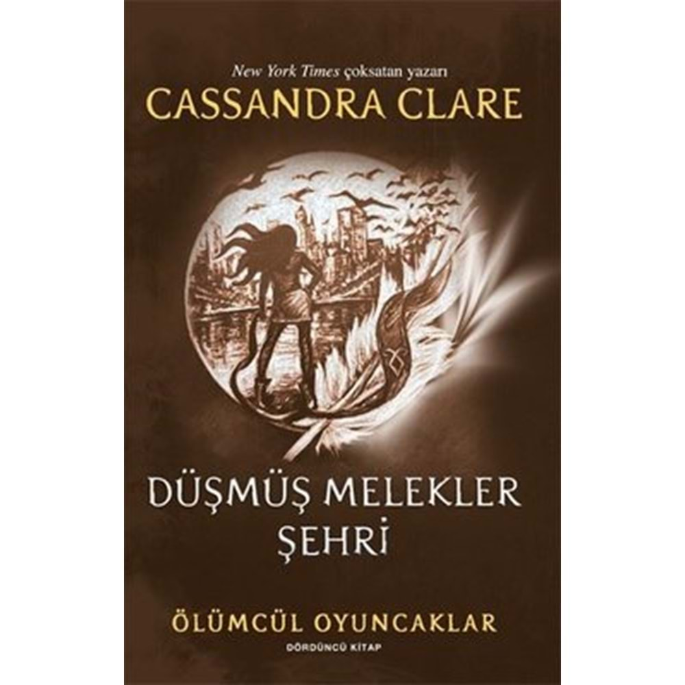 Düşmüş Melekler Şehri - Ölümcül Oyuncaklar Dördüncü Kitap