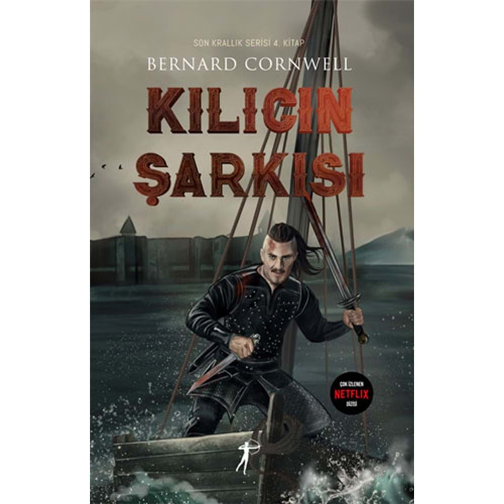 Kılıcın ŞarkısıSon Krallık Serisi 4. Kitap