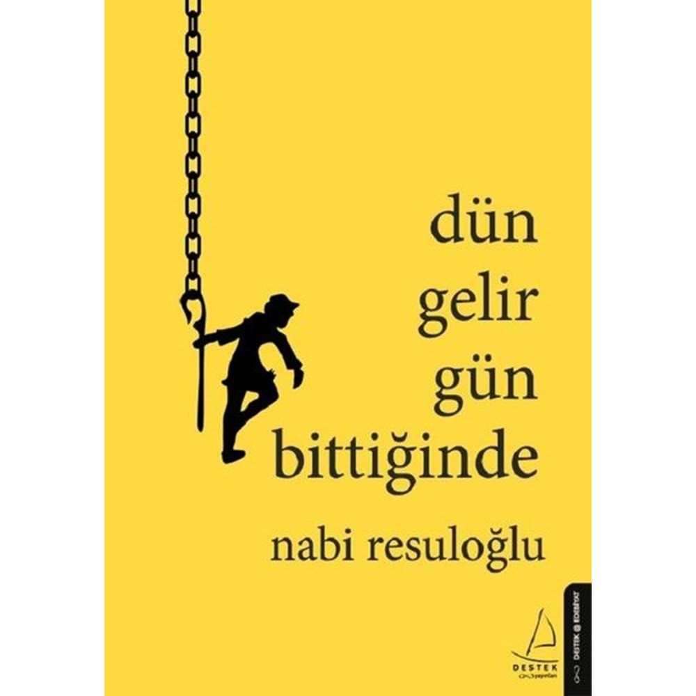 Dün Gelir Gün Bittiğinde