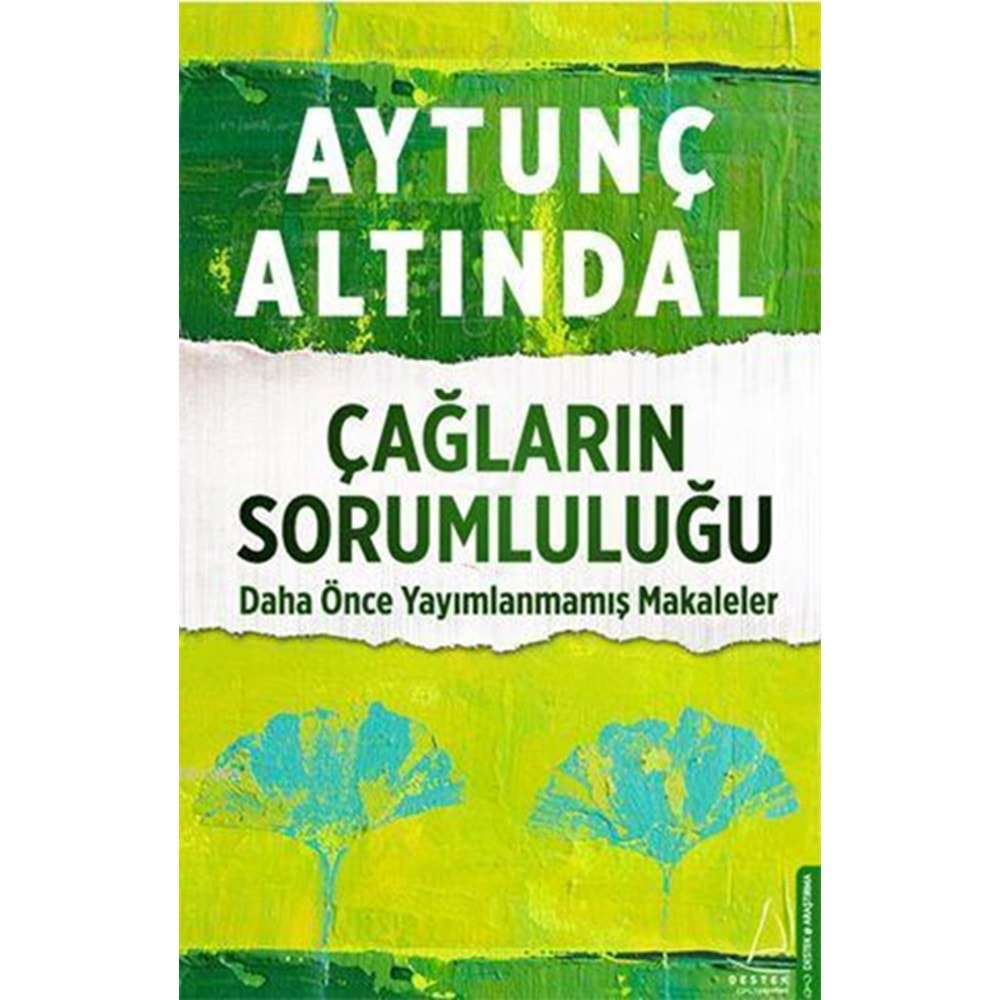 Çağların Sorumluluğu Daha Önce Yayımlanmamış Makaleler