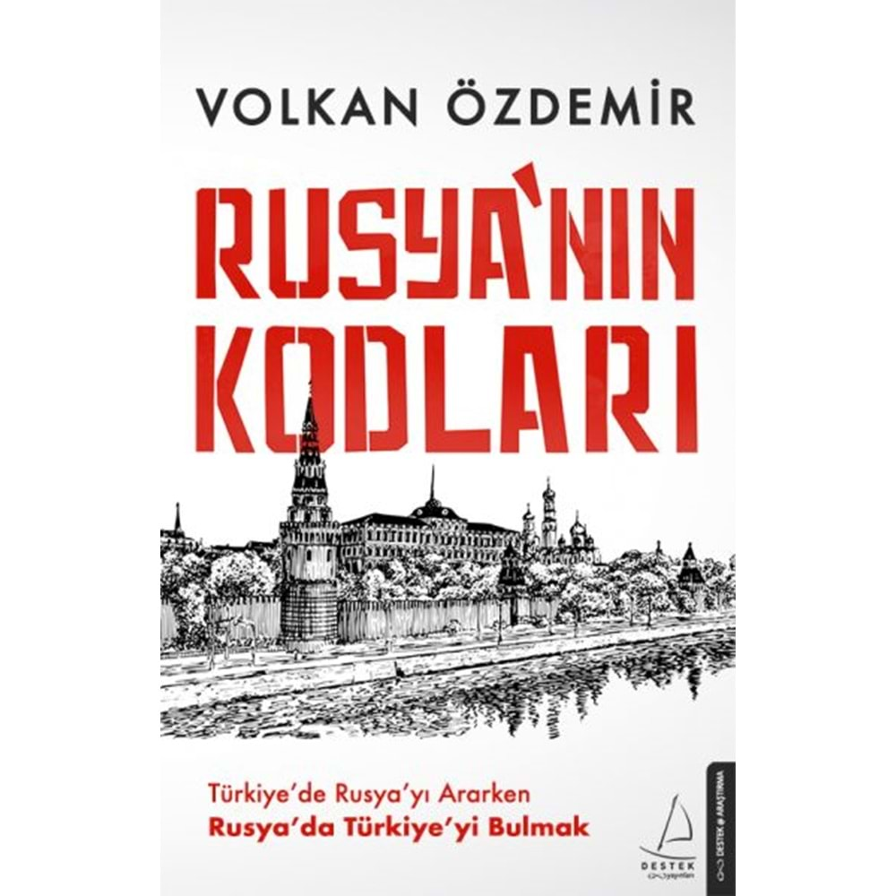 Rusyanın Kodları Türkiyede Rusyayı Ararken Rusyada Türkiyeyi Bulmak