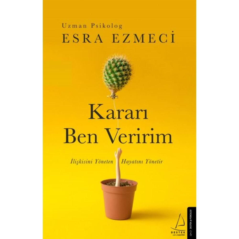 Kararı Ben Veririm İlişkisini Yöneten Hayatını Yönetir