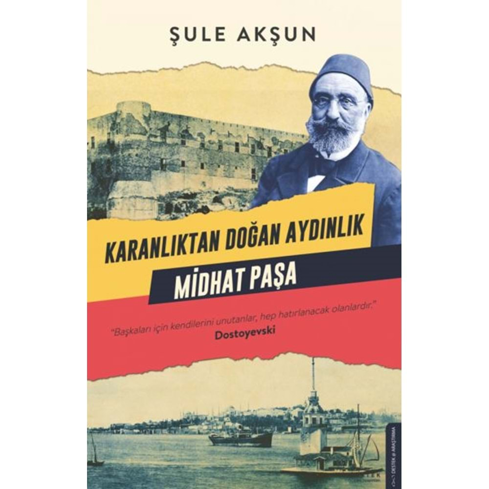 Karanlıktan Doğan Aydınlık Midhat Paşa