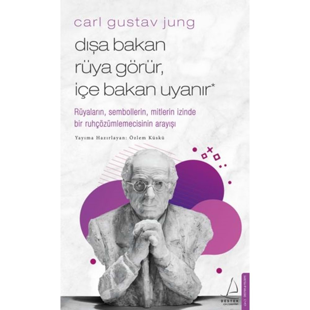 Carl Gustav Jung Dışa Bakan Rüya Görür, İçe Bakan Uyanır