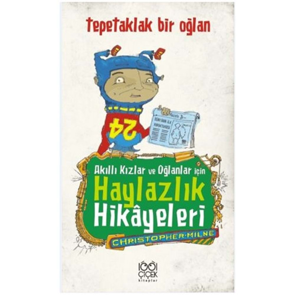 Akıllı Kızlar Ve Oğlanlar İçin Haylazlık Hikayeleri - Tepetaklak Bir Oğlan