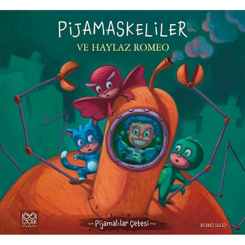 Pijamaskeliler ve Haylaz Romeo