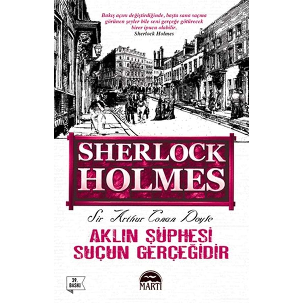 Aklın Şüphesi Suçun Gerçeğidir - Sherlock Holmes