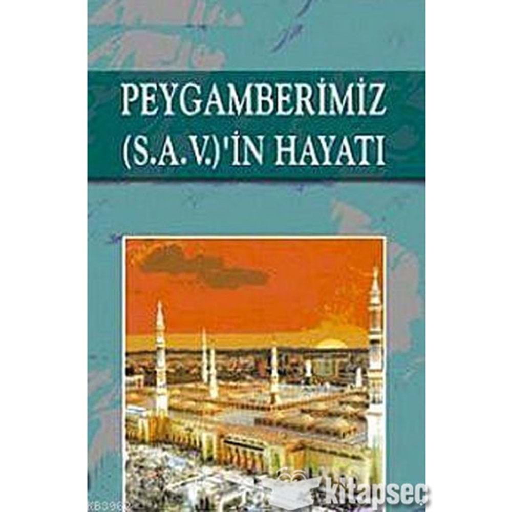 Peygamberimiz (S.A.V.)'in Hayatı (Ciltli)