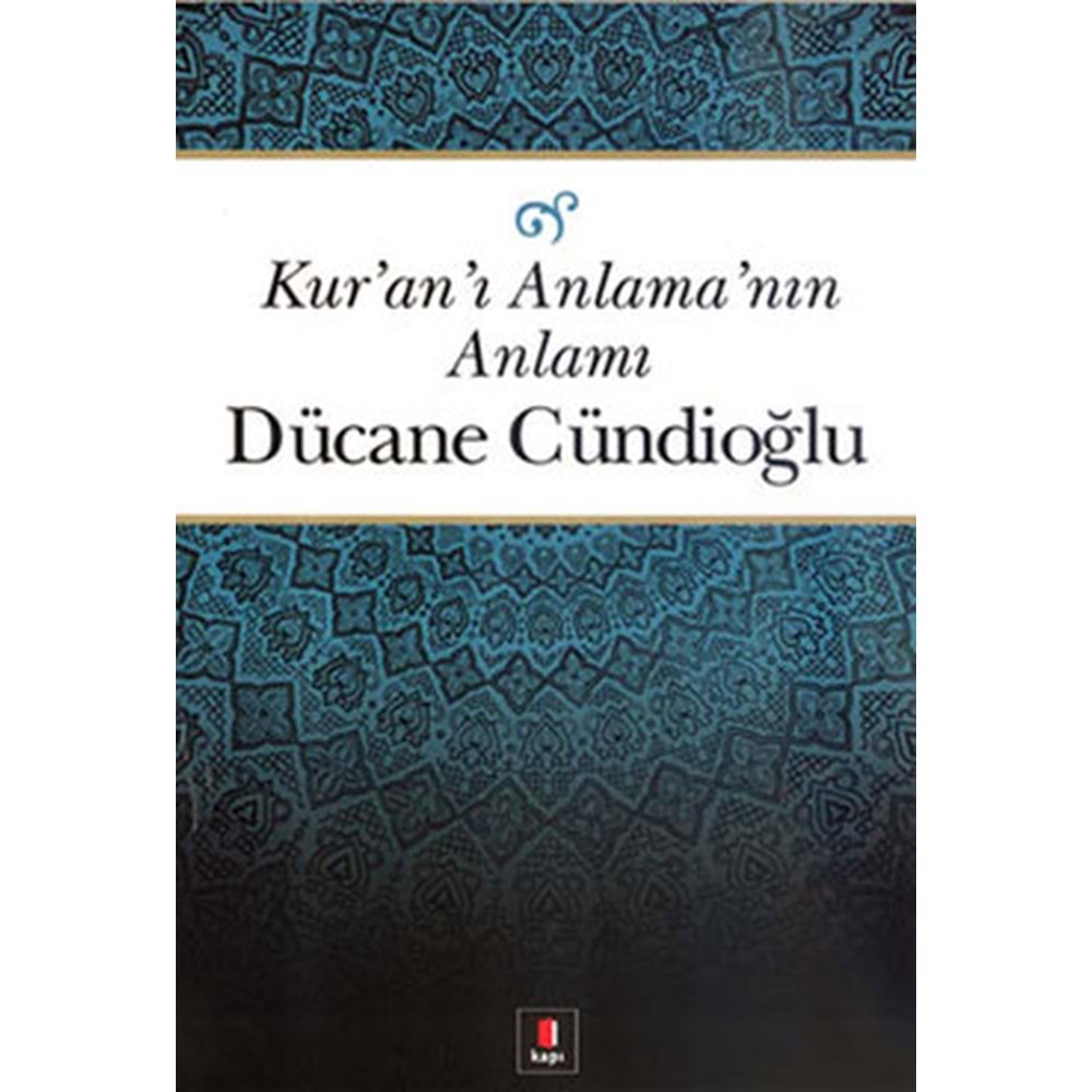 Kuranı Anlamanın Anlamı