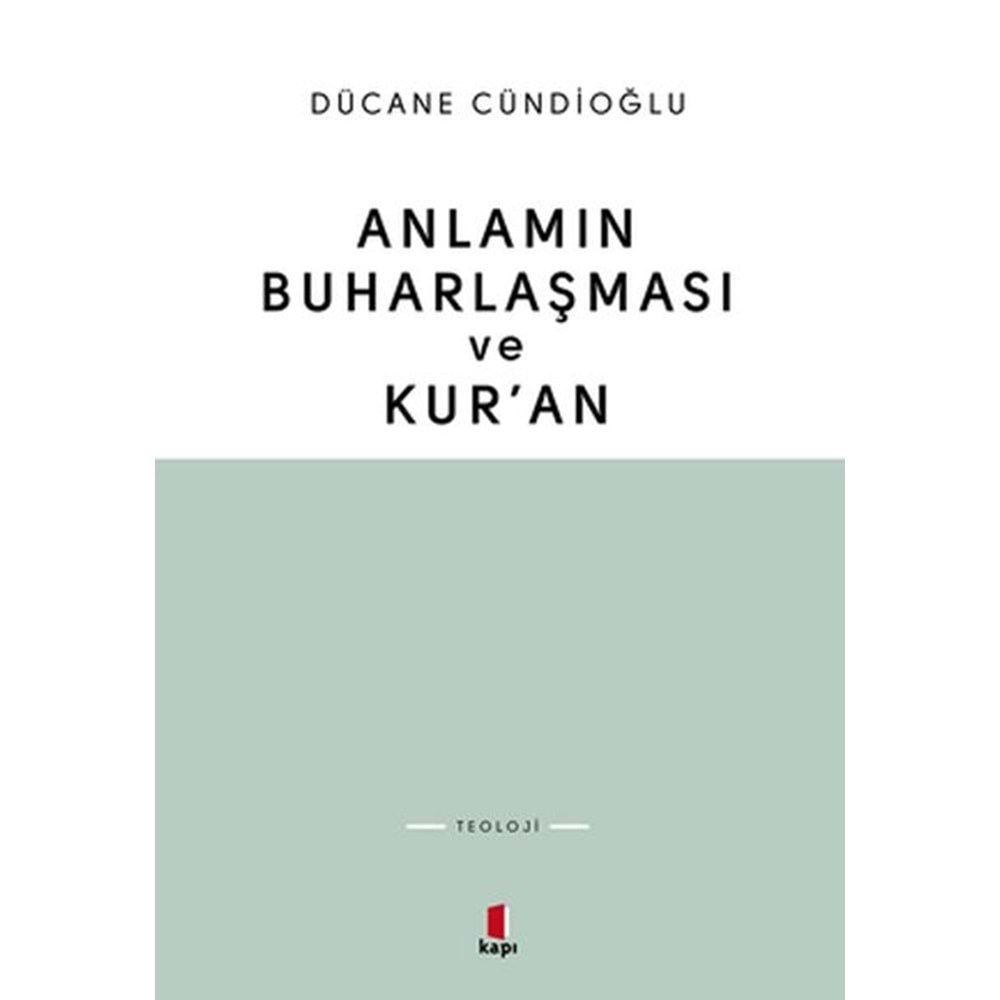 Anlamın Buharlaşması ve Kur’an