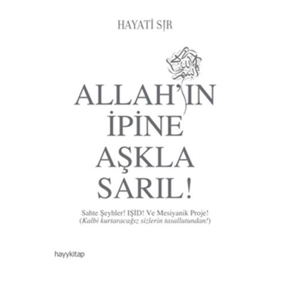 Allahın İpine Aşkla Sarıl!