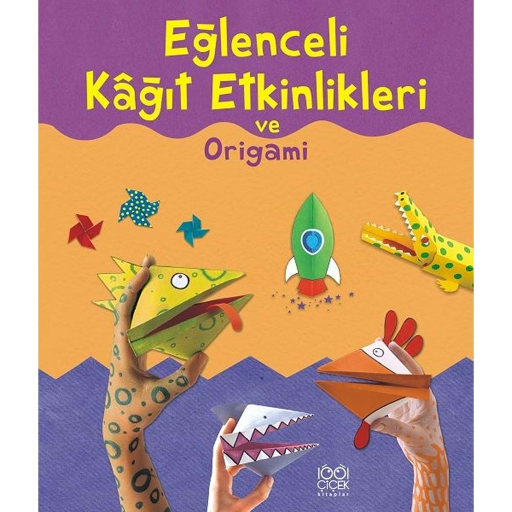 Origami ve Eğlenceli Kağıt Etkinlikleri