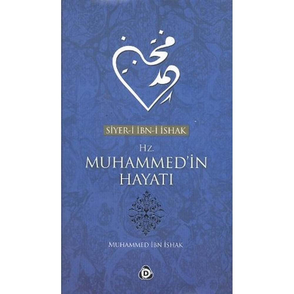 Siyer-i İbn-i İshak Hz. Muhammed'in Hayatı