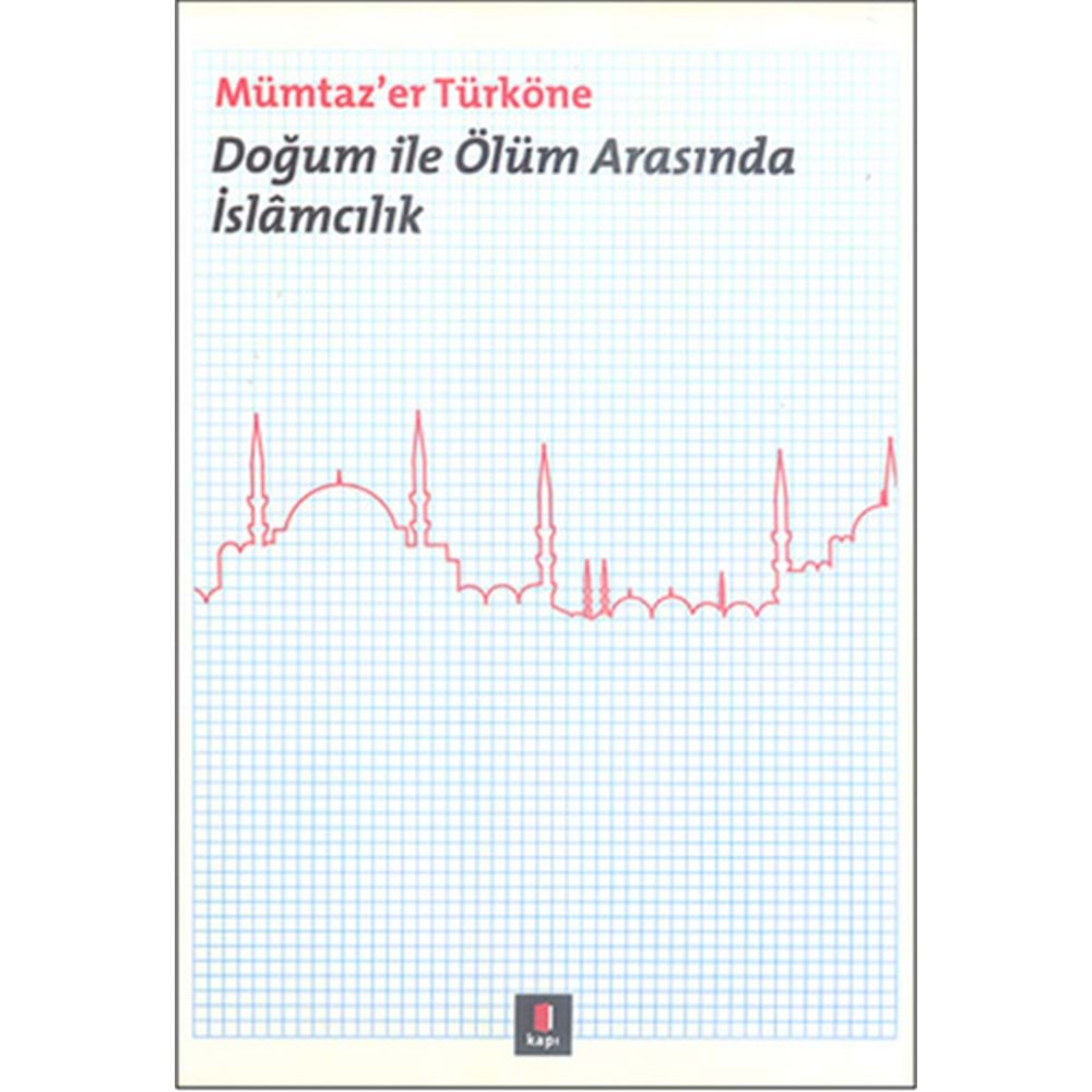 Doğum ile Ölüm Arasında İslamcılık