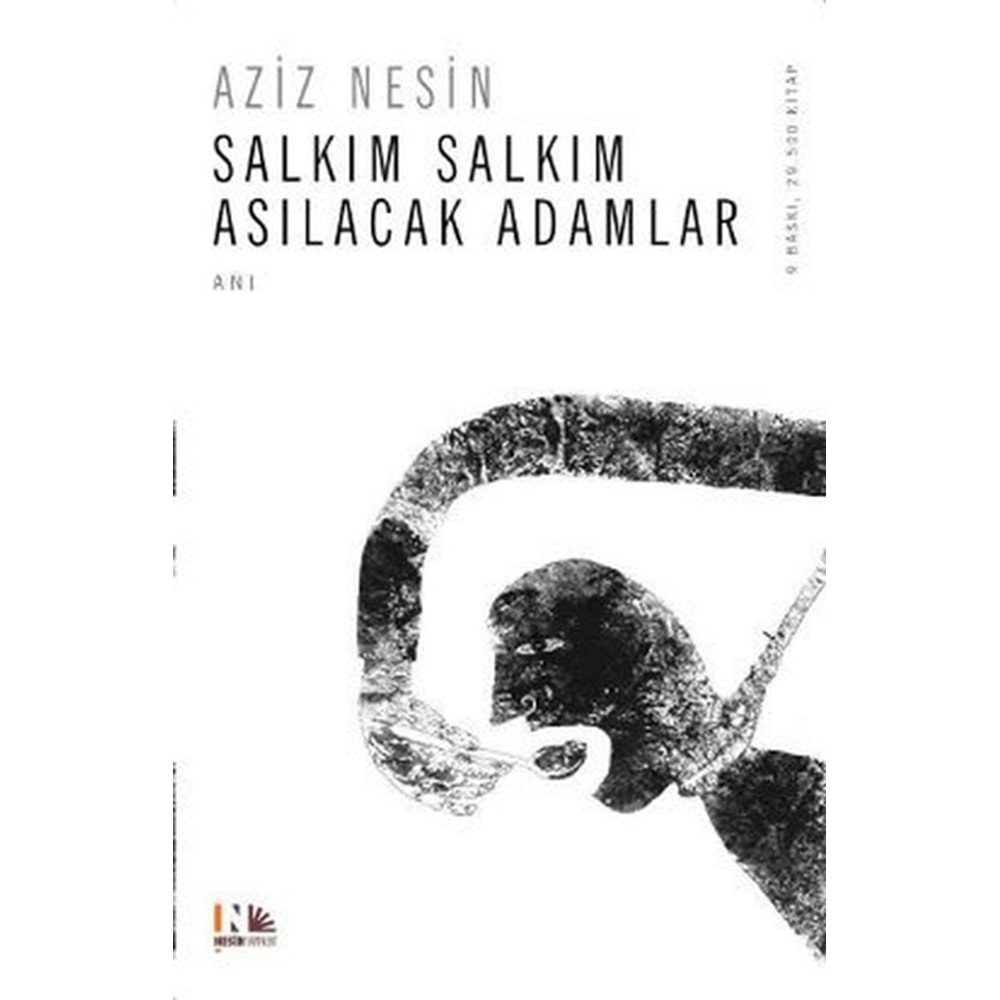 Salkım Salkım Asılacak Adamlar