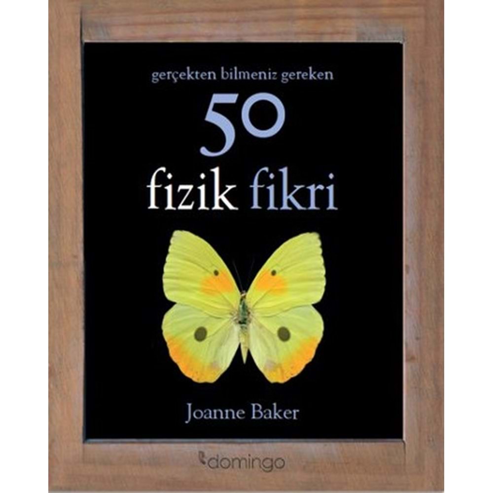 Gerçekten Bilmeniz Gereken 50 Fizik Fikri