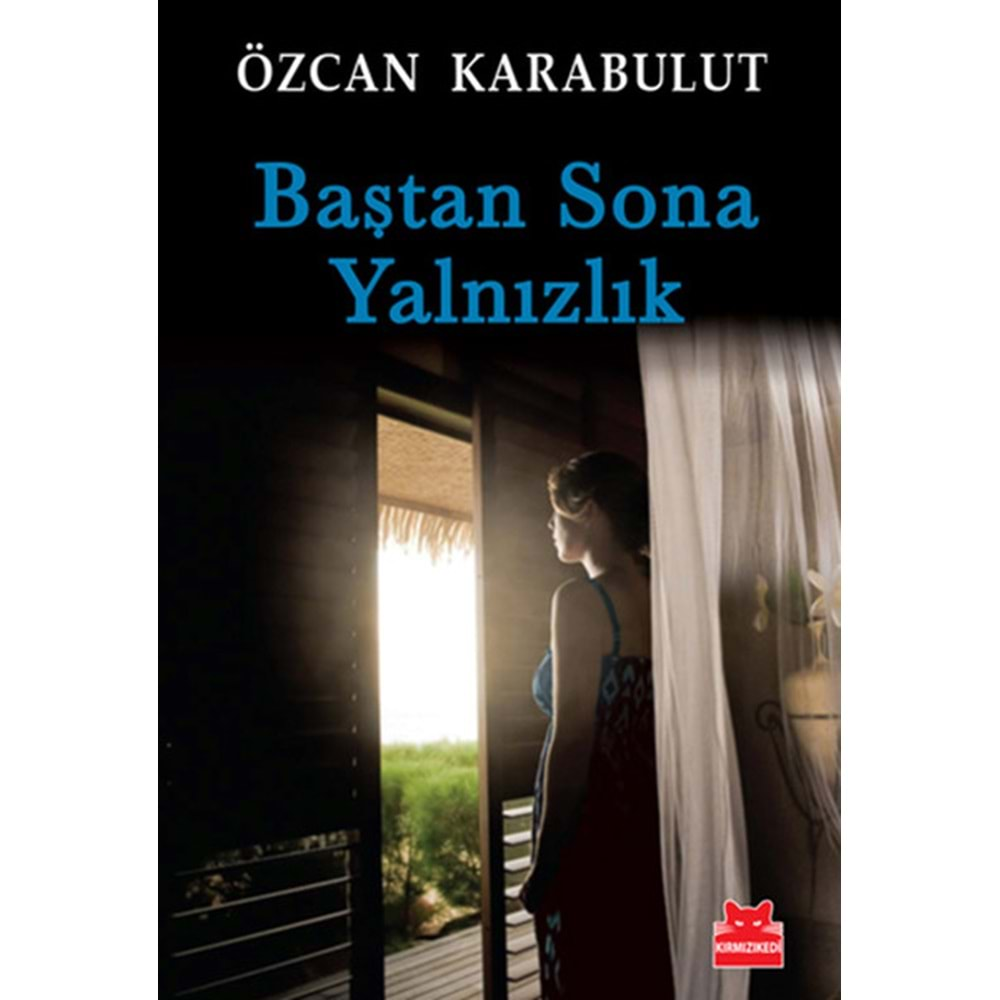 Baştan Sona Yalnızlık