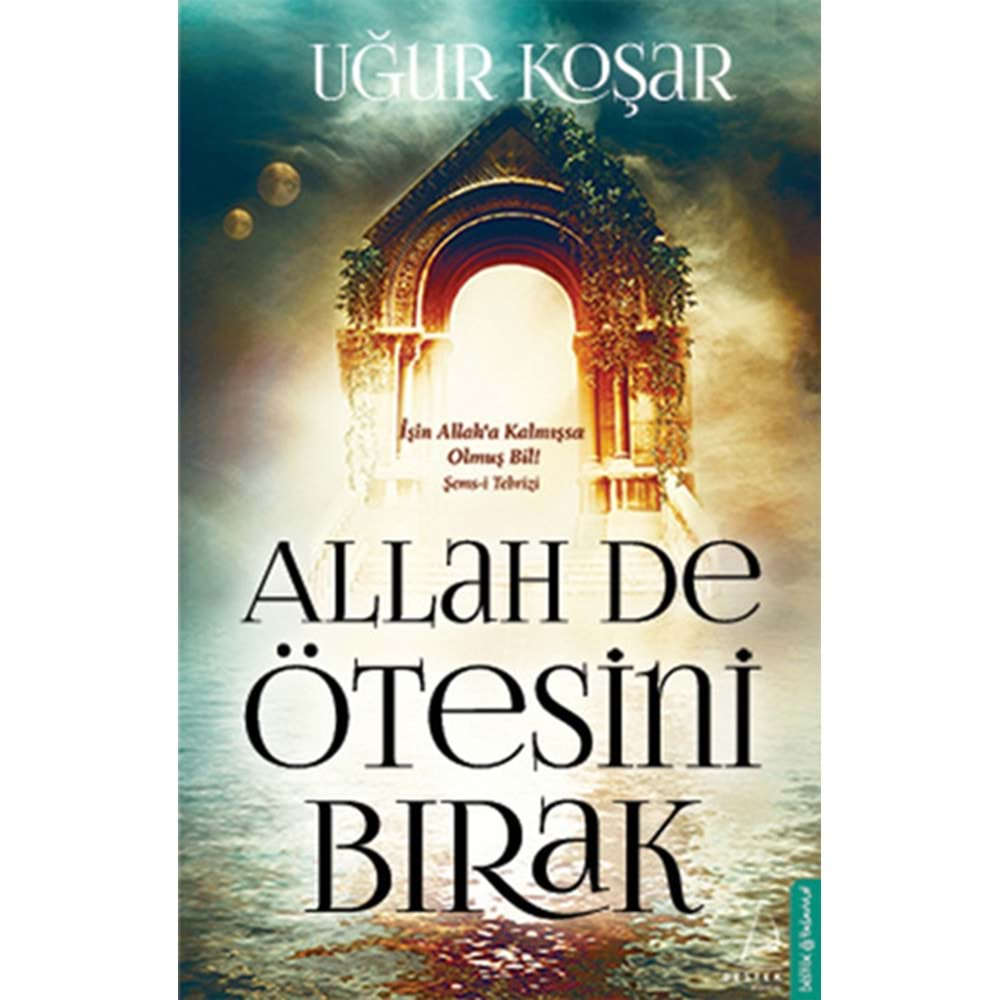 Allah De Ötesini Bırak