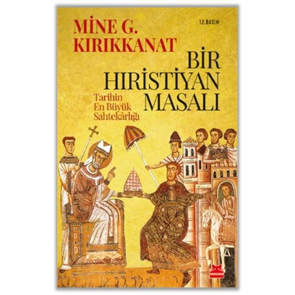 Bir Hıristiyan Masalı Tarihin En Büyük Sahtekarlığı