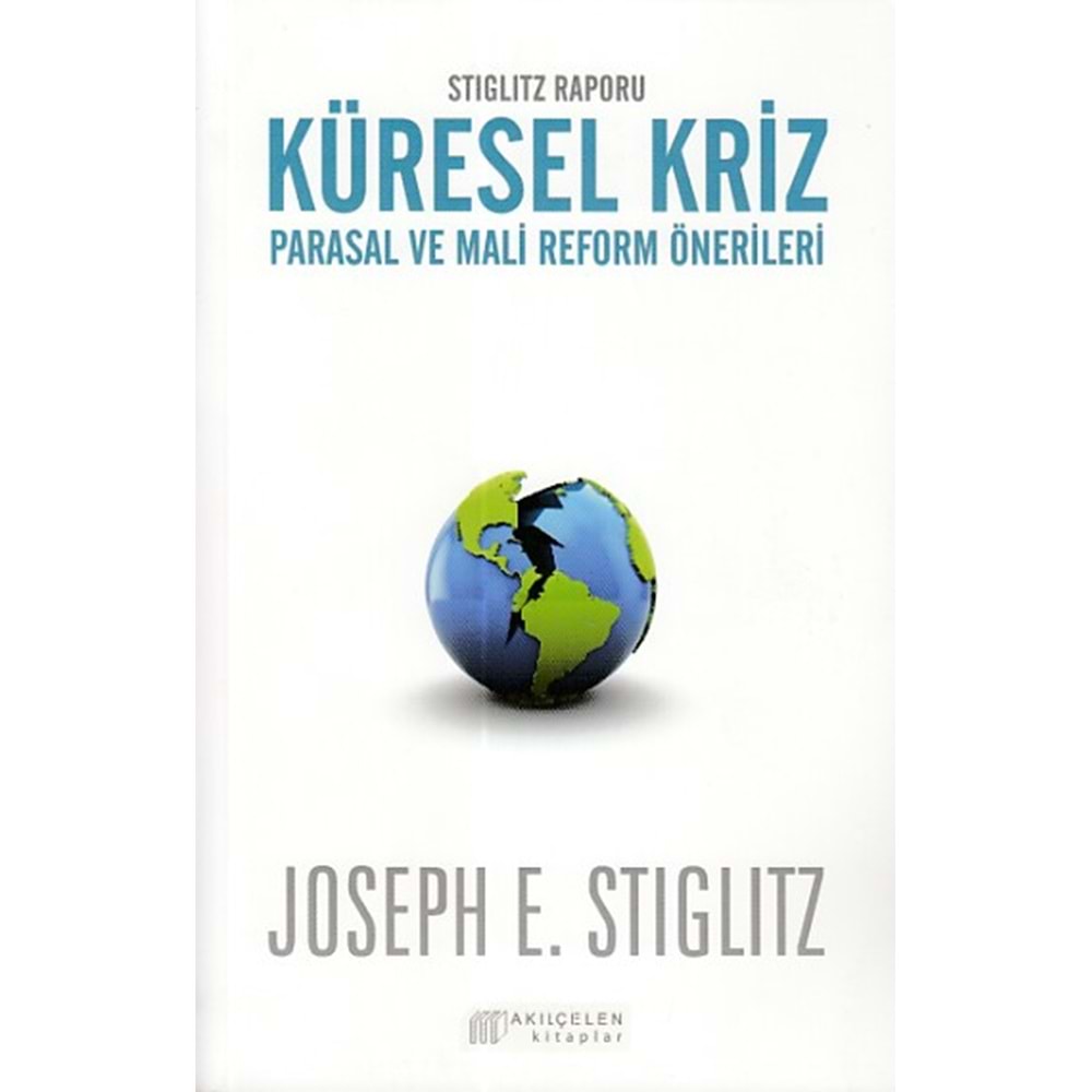 Stiglitz Raporu Küresel Kriz:Parasal ve Mali Reform Önerileri