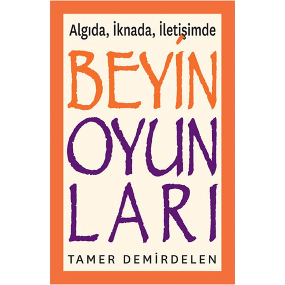 Beyin Oyunları - Algıda, İknada, İletişimde