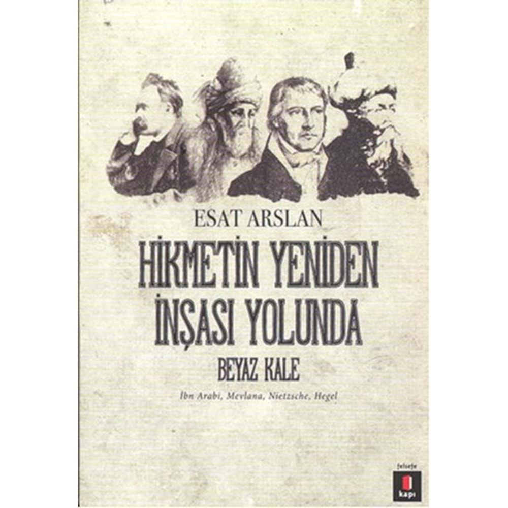 Hikmetin Yeniden İnşası Yolunda - Beyaz Kale