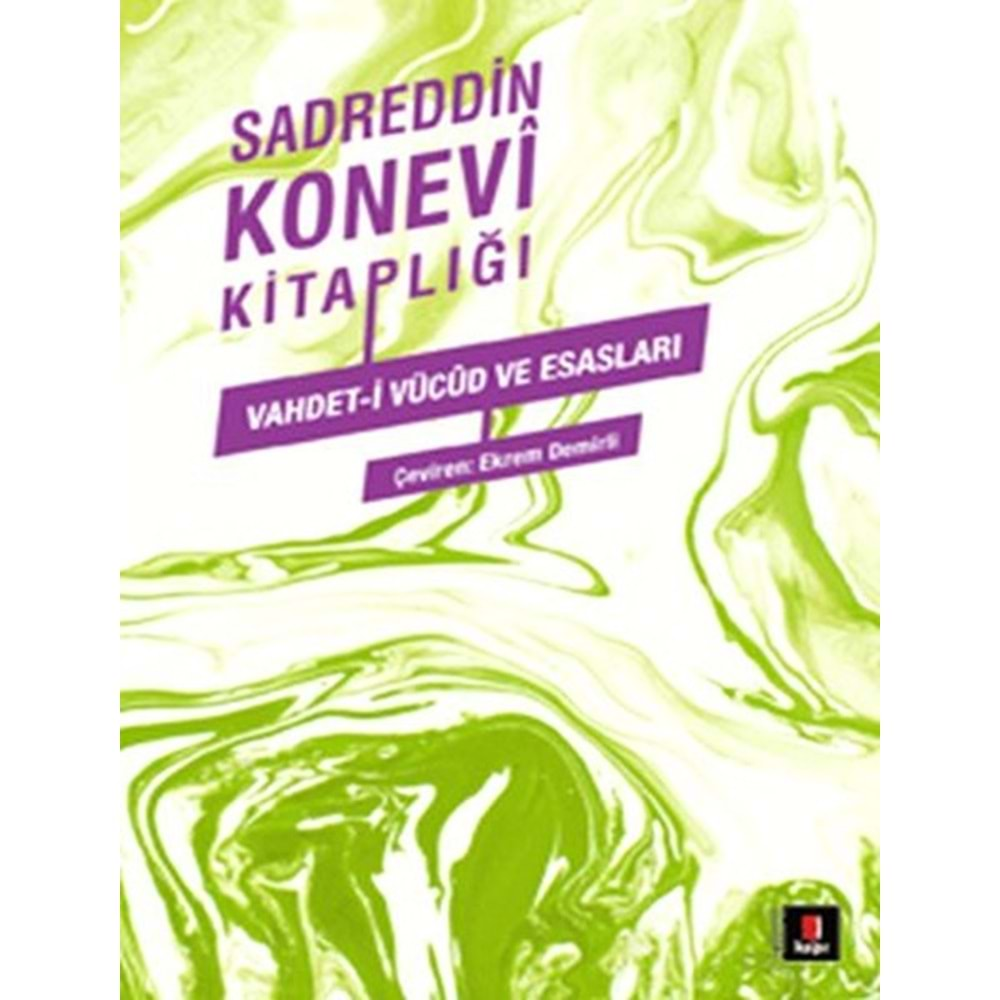 Sadreddin Konevi Kitaplığı - Vahdet-i Vücud ve Esasları