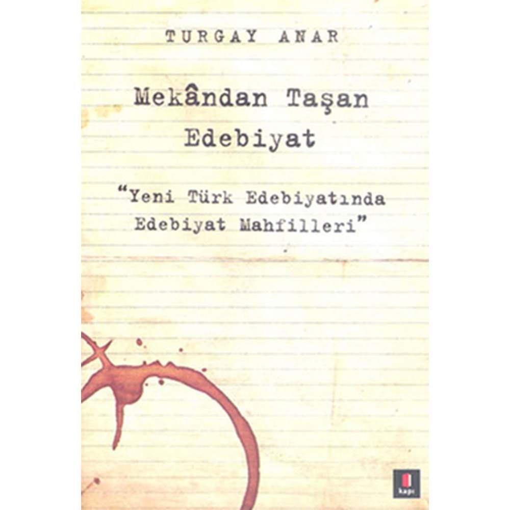 Mekandan Taşan Edebiyat Yeni Türk Edebiyatında Edebiyat Mahfilleri