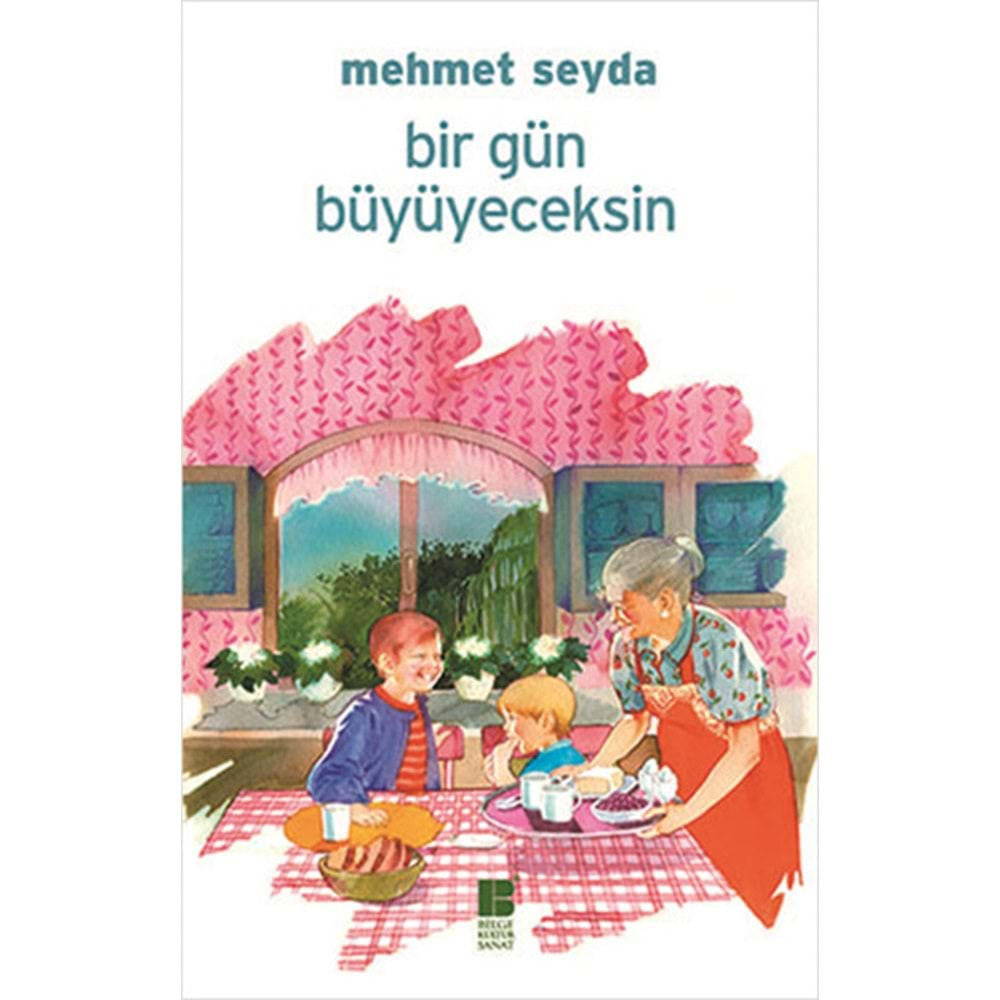 Bir Gün Büyüyeceksin