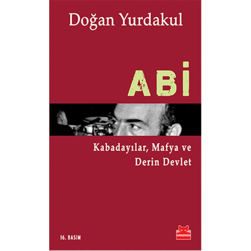 Abi Kabadayılar, Mafya ve Derin Devlet