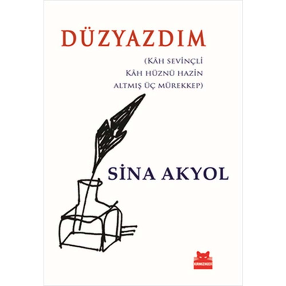 Düzyazdım Kah Sevinçli Kah Hüznü Hazin Altmış Üç Mürekkep