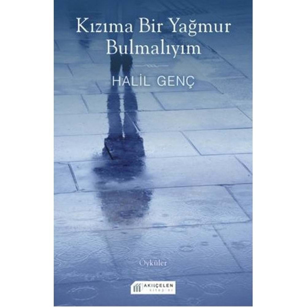 Kızıma Bir Yağmur Bulmalıyım