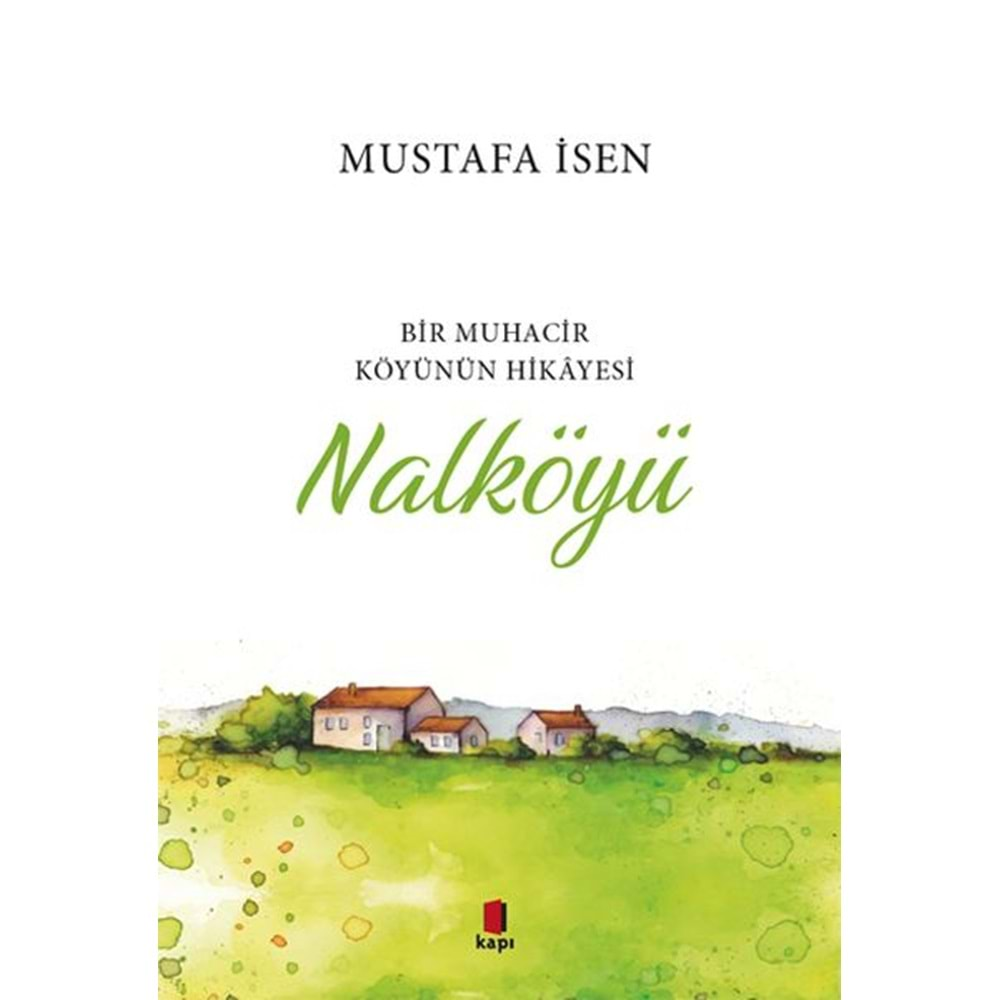 Bir Muhacir Köyünün Hikâyesi - Nalköyü