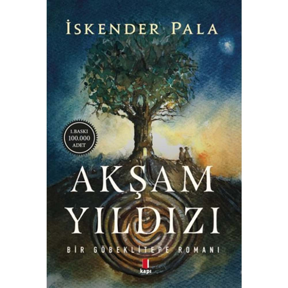 Akşam Yıldızı - Bir Göbeklitepe Romanı