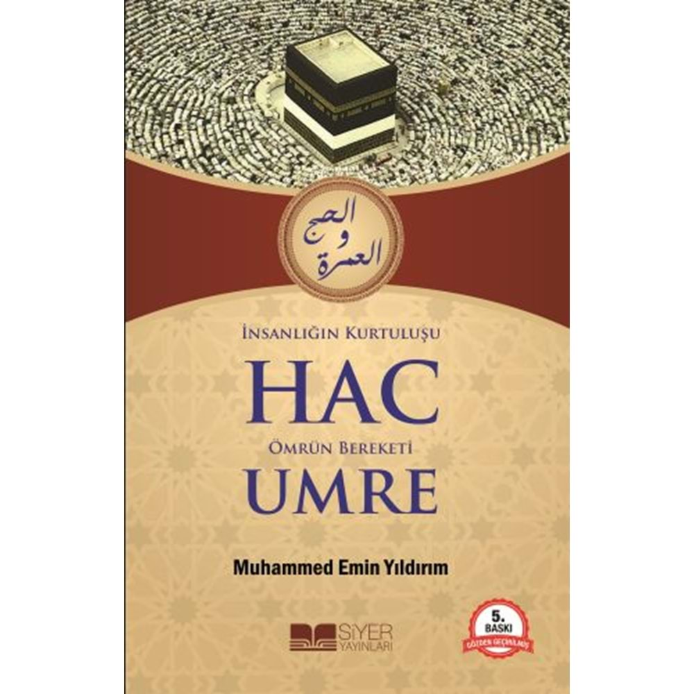 İnsanlığın Kurtuluşu Hac Ömrün Bereketi Umre