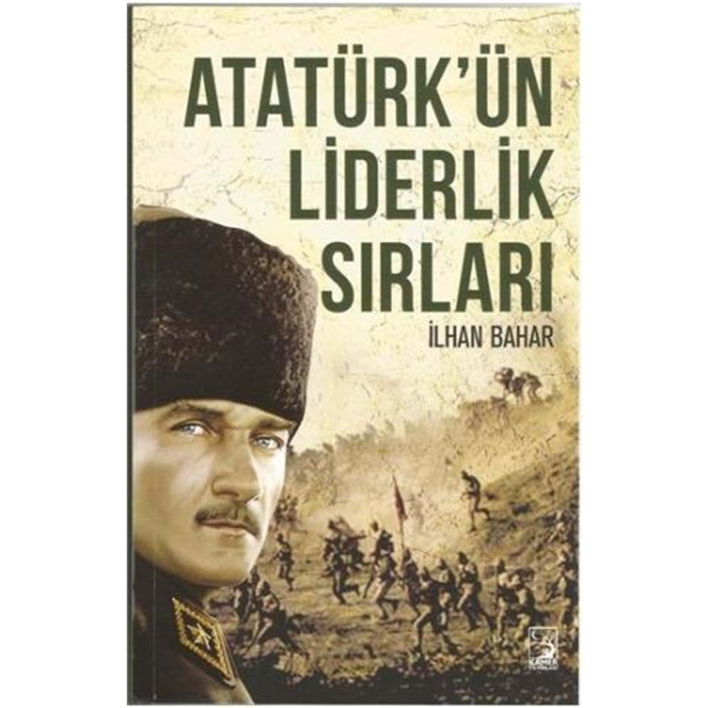 Atatürk'ün Liderlik Sırları