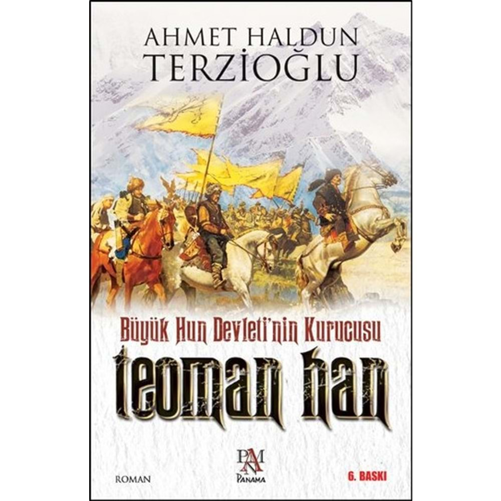 Büyük Hun Devletinin Kurucusu - Teoman Han