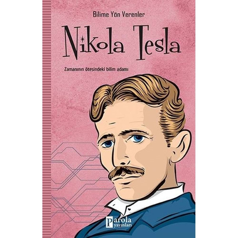 Bilime Yön Verenler Nikola Tesla